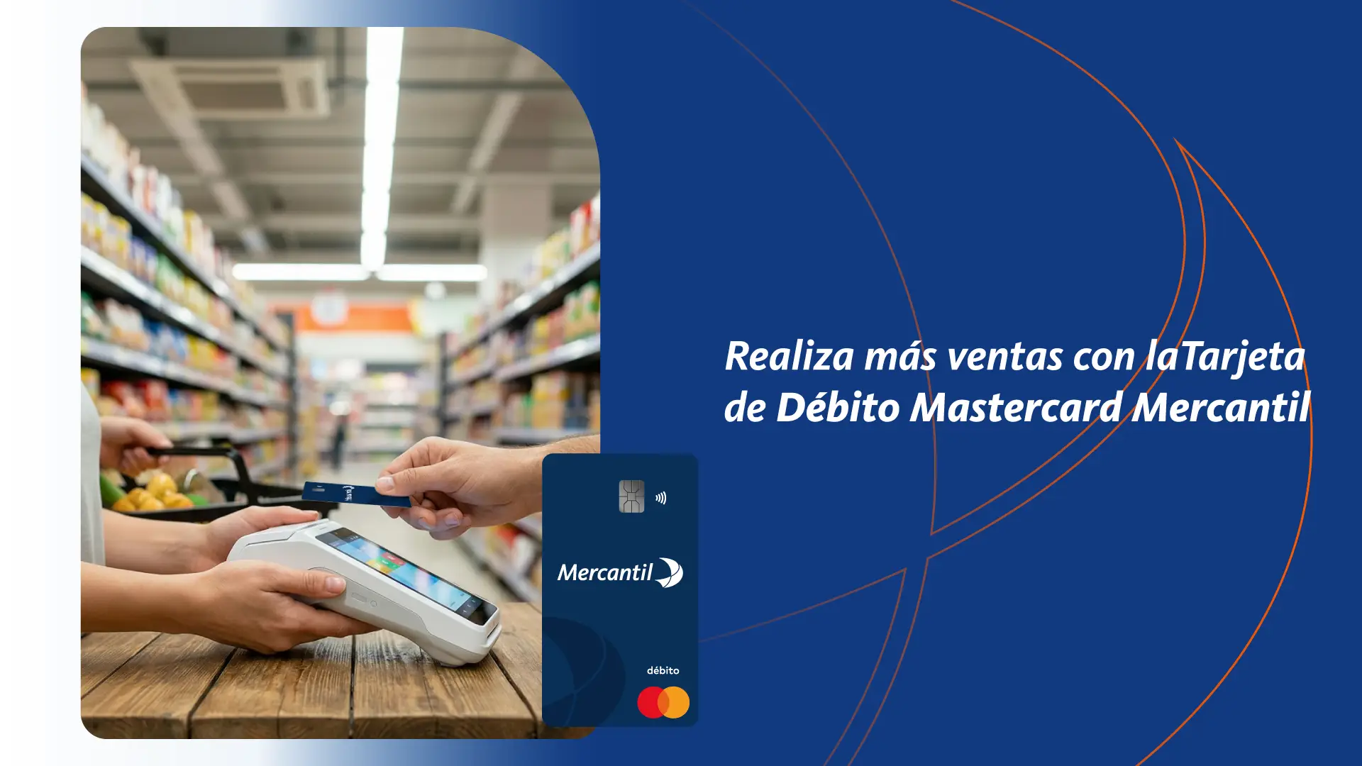 /conoce/aprende-con-mercantil/menos-filas-mas-ventas-con-la-tarjeta-de-debito-mastercard-mercantil