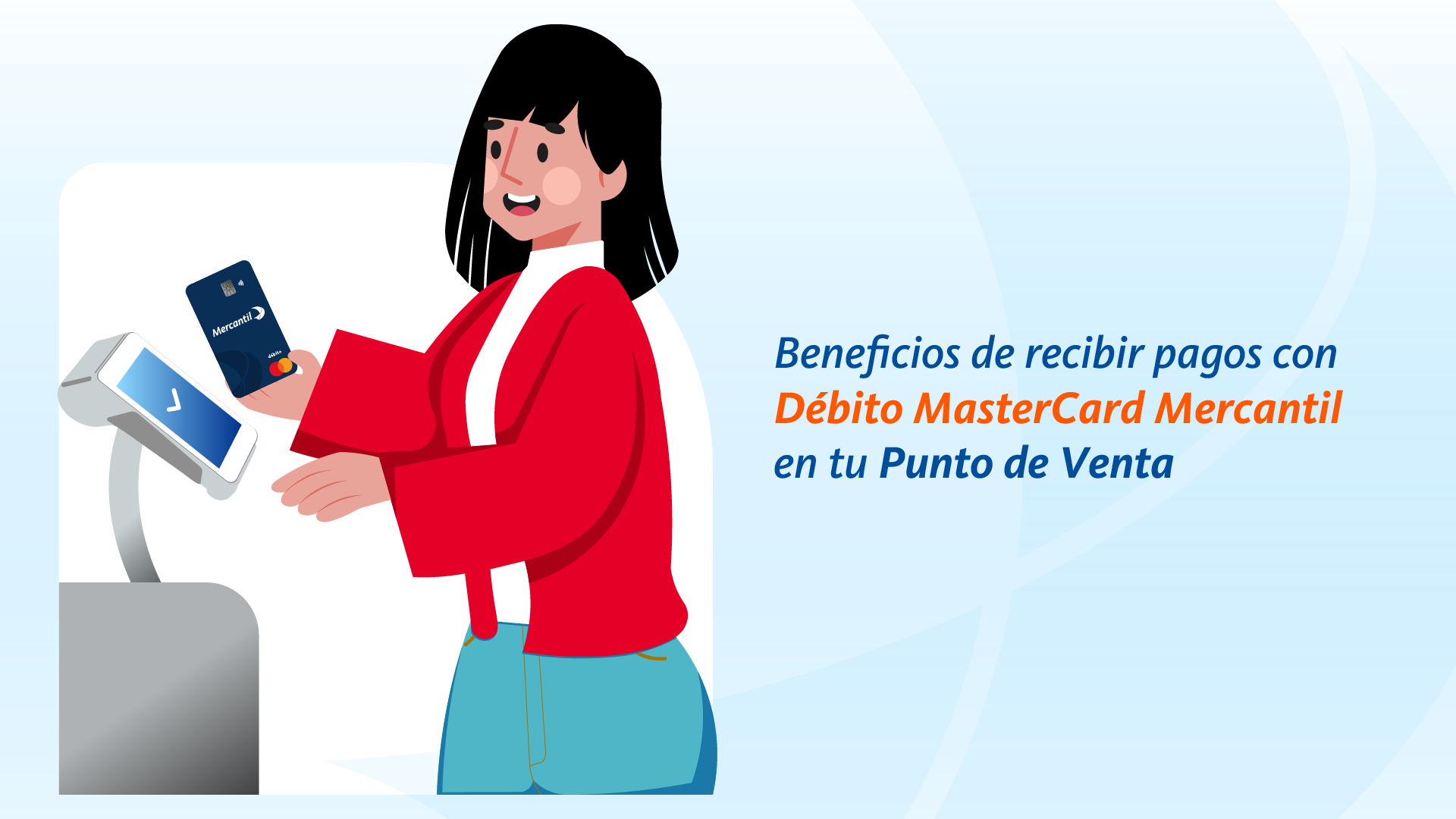 /conoce/aprende-con-mercantil/conoce-los-beneficios-de-recibir-pagos-con-la-tecnologia-sin-contacto